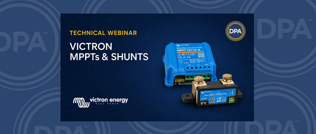 Technical Webinar: Introduction to Victron MPPTs & Shunts
